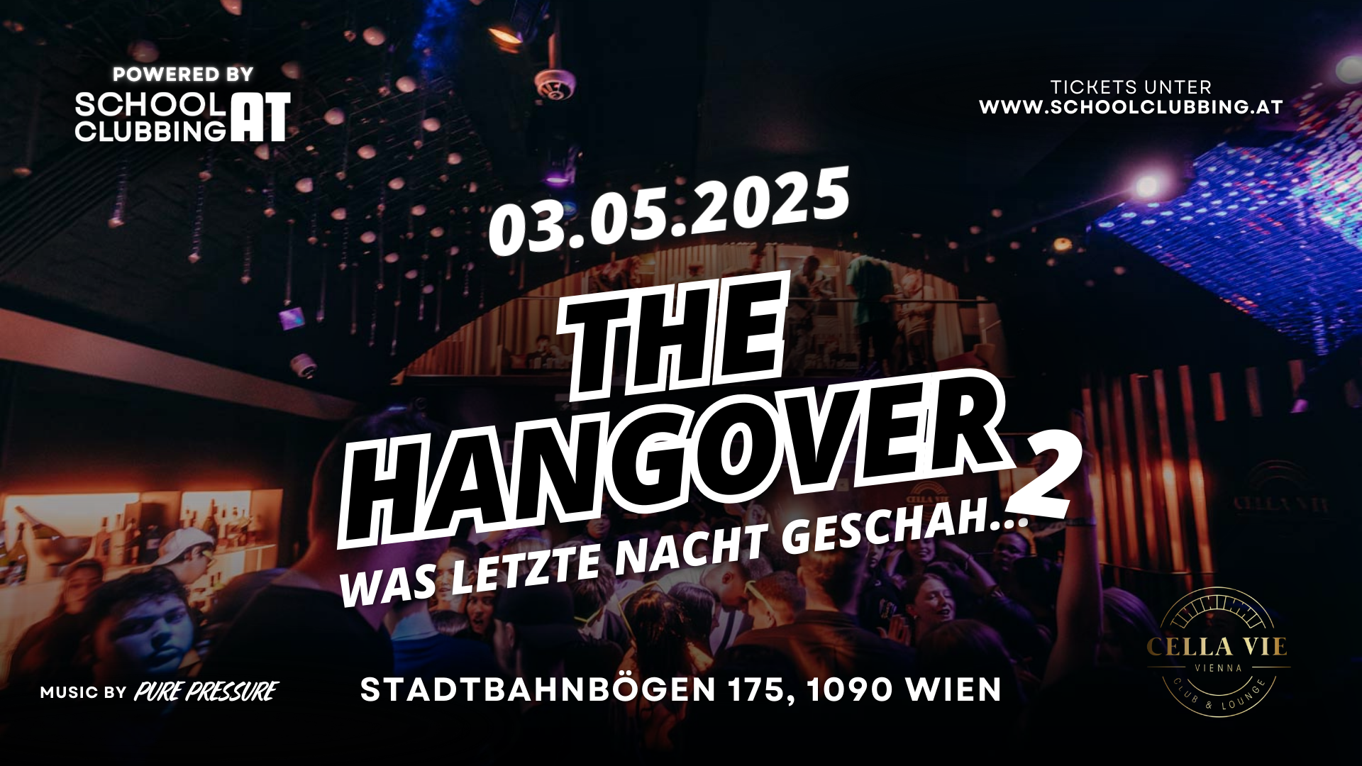 THE HANGOVER Party in Wien ab 16 Jahren am 03.05.2025 im Club Cella Vie