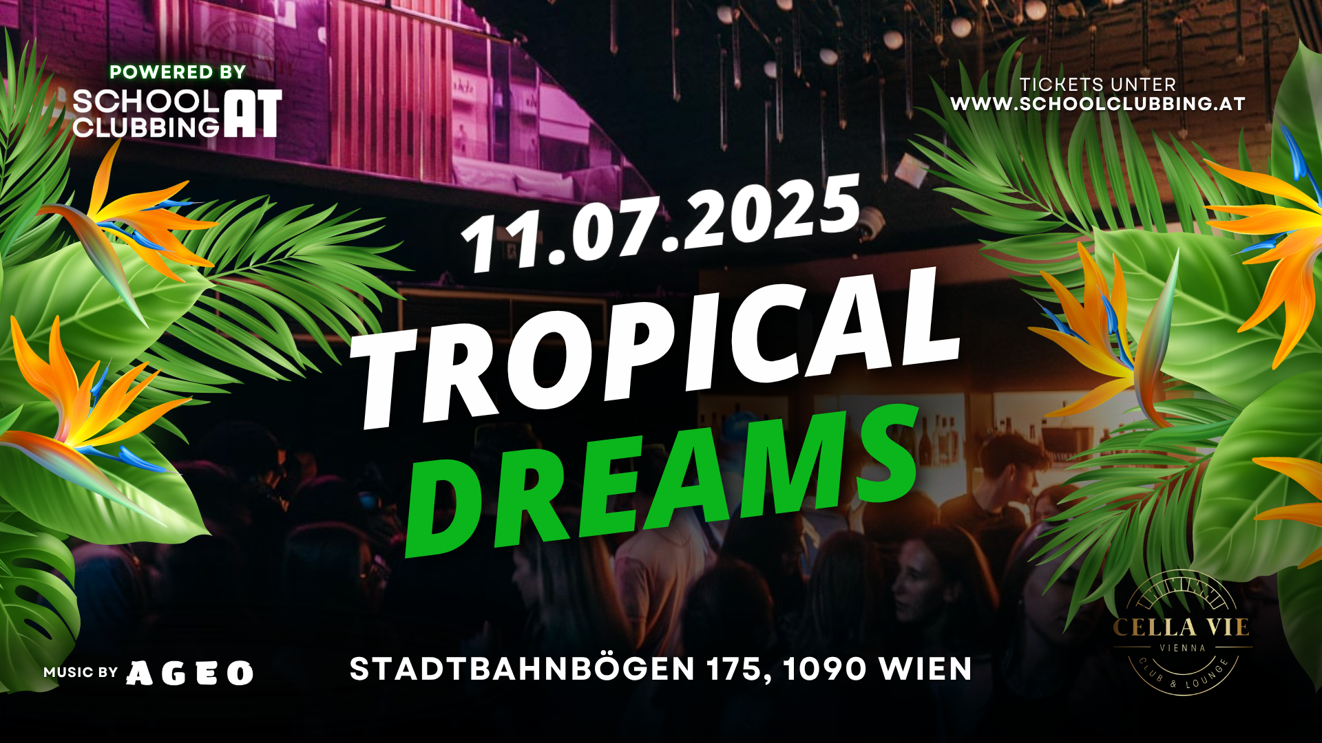 Banner für die Party TROPICAL DREAMS ab 16 Jahren in Wien am 11.07.2025 im Club Cella Vie Aviation Club & Lounge